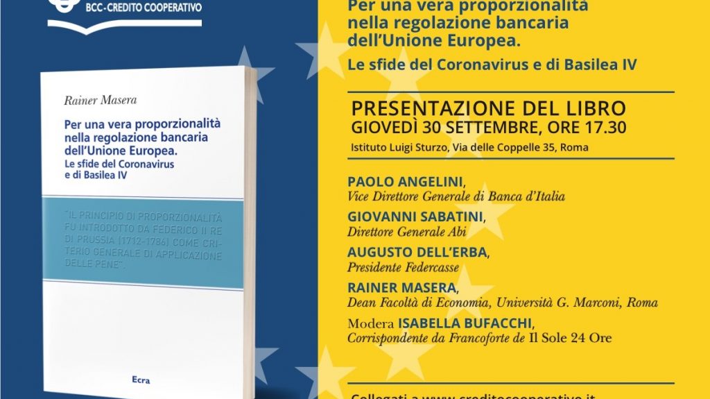 “Per una vera proporzionalità nella regolazione bancaria dell’Unione Europea. Le sfide del Coronavirus e di Basilea IV”