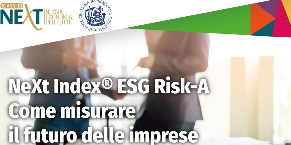 NexT Index ESG Risk-A “Come misurare il futuro delle imprese”