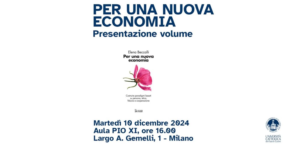 Presentazione del volume “Per una nuova economia” della prof.ssa Elena Beccalli